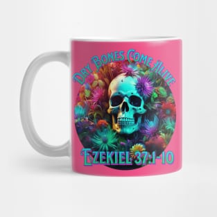 Christian Dry Bones Come Alive, 3D Flowers, 3D Skull, Neon Colors Bible Verse Shirt Mug